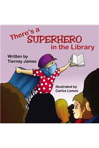 There's a Superhero in the Library