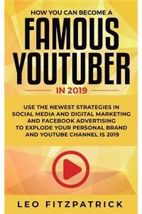 How YOU can become a Famous YouTuber in 2019