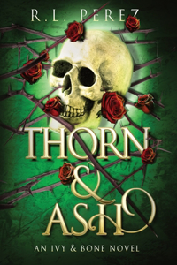 Thorn & Ash