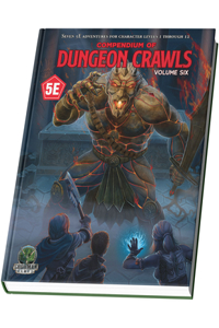 Compendium of Dungeon Crawls #6: A Compilation of Adventures