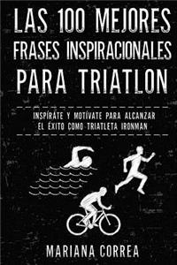 Las 100 MEJORES FRASES INSPIRACIONALES PARA TRIATLON