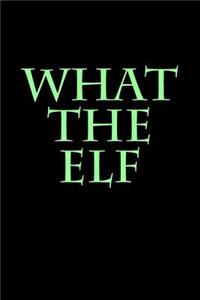 What The Elf