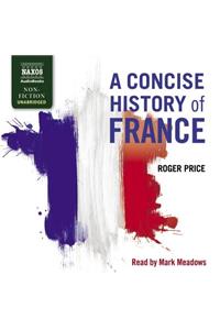 Concise History of France Lib/E