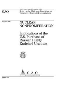 Nuclear Nonproliferation: Implications of the U.S. Purchase of Russian Highly Enriched Uranium