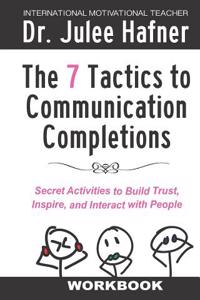 The 7 Tactics to Communication Completions