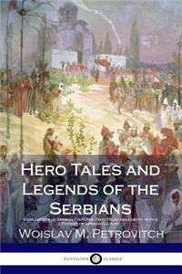 Hero Tales and Legends of the Serbians