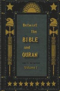 Betwixt the Bible and Quran
