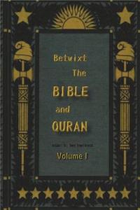 Betwixt the Bible and Quran
