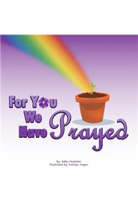 For You We Have Prayed
