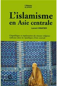 L'Islamisme En Asie Centrale