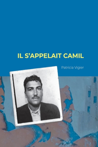 Il s'appelait Camil