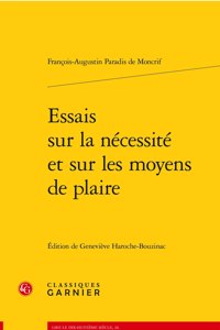 Essais Sur La Necessite Et Sur Les Moyens de Plaire