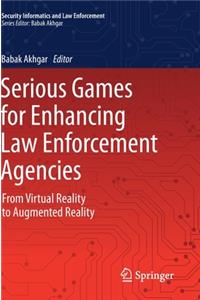 Serious Games for Enhancing Law Enforcement Agencies