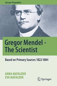 Gregor Mendel - The Scientist