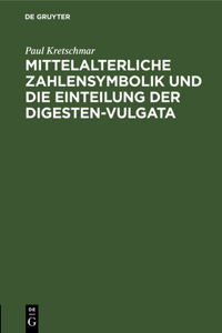 Mittelalterliche Zahlensymbolik Und Die Einteilung Der Digesten-Vulgata