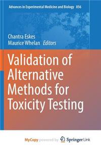 Validation of Alternative Methods for Toxicity Testing