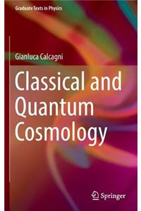 Classical and Quantum Cosmology