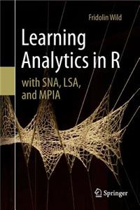 Learning Analytics in R with Sna, Lsa, and Mpia
