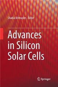 Advances in Silicon Solar Cells