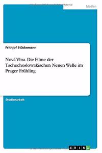 Nová Vlna. Die Filme der Tschechoslowakischen Neuen Welle im Prager Frühling