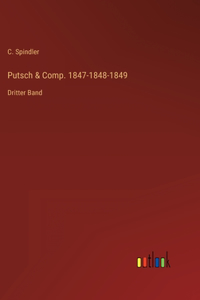 Putsch & Comp. 1847-1848-1849