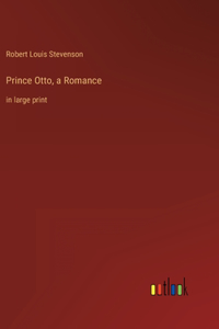 Prince Otto, a Romance
