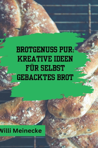 Brotgenuss Pur
