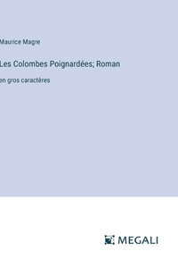 Les Colombes Poignardées; Roman