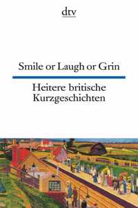 Smile or Laugh or Grin - Heitere britische Kurzgeschichten