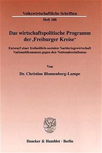 Das Wirtschaftspolitische Programm Der 'Freiburger Kreise