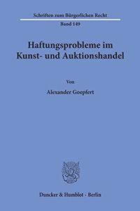 Haftungsprobleme Im Kunst- Und Auktionshandel