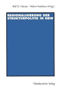 Regionalisierung Der Strukturpolitik in Nordrhein-Westfalen