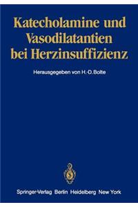 Katecholamine Und Vasodilatantien Bei Herzinsuffizienz