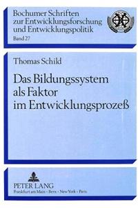 Das Bildungssystem ALS Faktor Im Entwicklungsprozeß