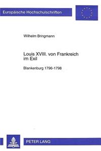 Louis XVIII. Von Frankreich Im Exil: Blankenburg 1796-1798