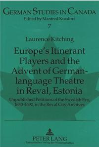 Europe's Itinerant Players and the Advent of German-Language Theatre in Reval, Estonia