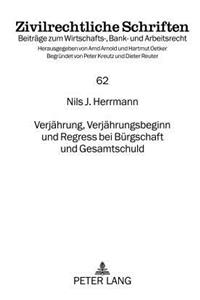 Verjaehrung, Verjaehrungsbeginn und Regress bei Buergschaft und Gesamtschuld