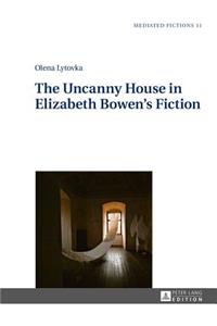 The Uncanny House in Elizabeth Bowen’s Fiction