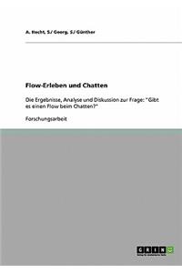 Flow-Erleben und Chatten: Die Ergebnisse, Analyse und Diskussion zur Frage: "Gibt es einen Flow beim Chatten?"