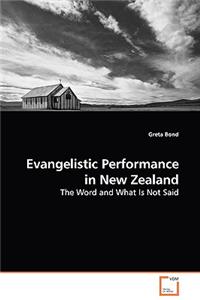 Evangelistic Performance in New Zealand - The Word and What Is Not Said