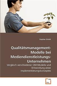 Qualitätsmanagement-Modelle bei Mediendienstleistungs-Unternehmen