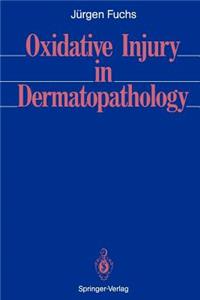 Oxidative Injury in Dermatopathology