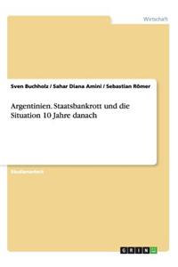 Argentinien. Staatsbankrott und die Situation 10 Jahre danach