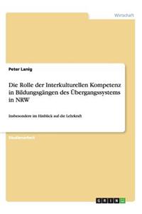 Rolle der Interkulturellen Kompetenz in Bildungsgängen des Übergangssystems in NRW