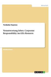 Verantwortung leben. Corporate Responsibility im AXA Konzern