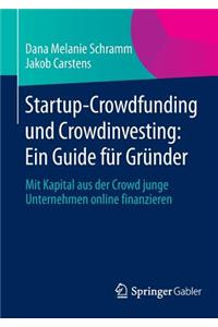 Startup-Crowdfunding Und Crowdinvesting: Ein Guide Für Gründer