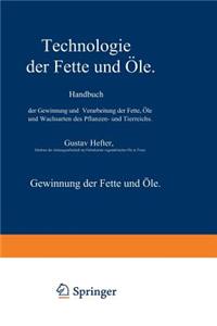 Gewinnung der Fette und Öle. Spezieller Teil