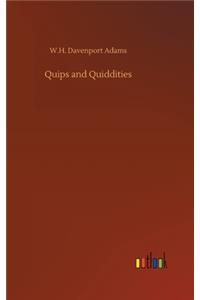 Quips and Quiddities