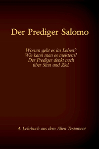 Bibel - Das Alte Testament - Der Prediger Salomo