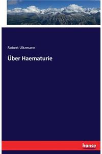 Über Haematurie